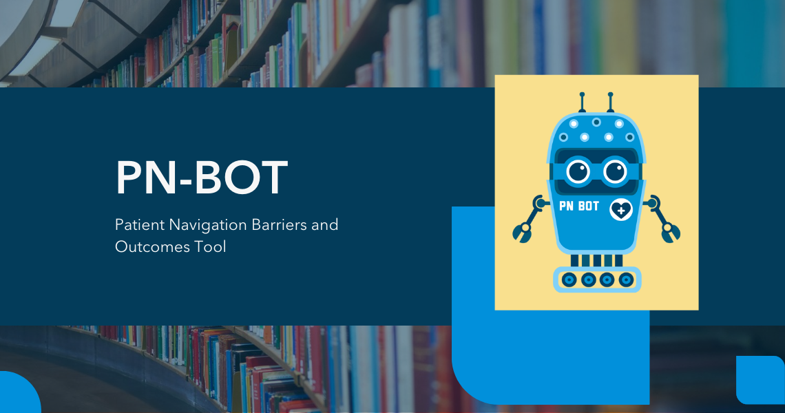 PN-BOT: Patient Navigation Barriers and Outcomes Tool