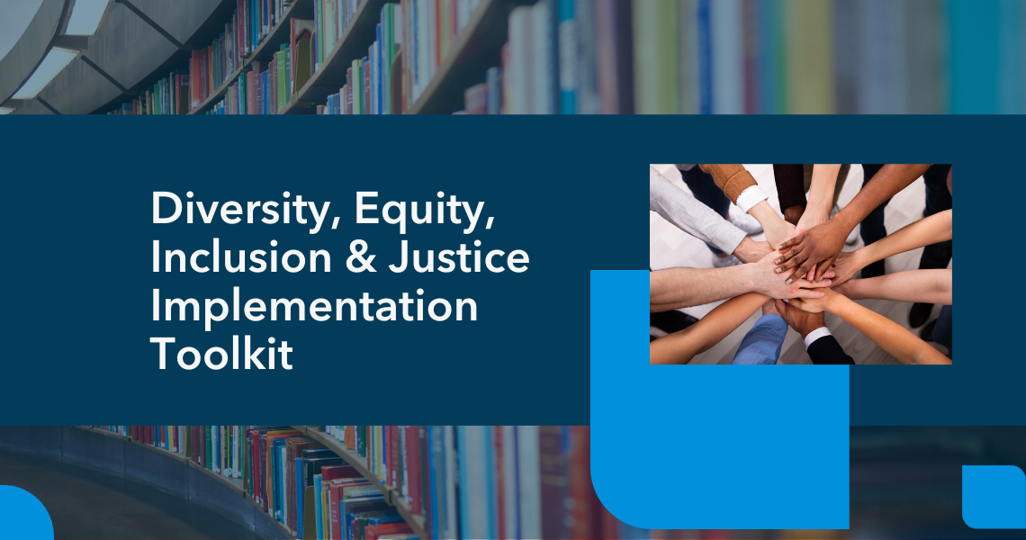 Header image: Diversity, Equity, Inclusion & Justice Implementation Toolkit