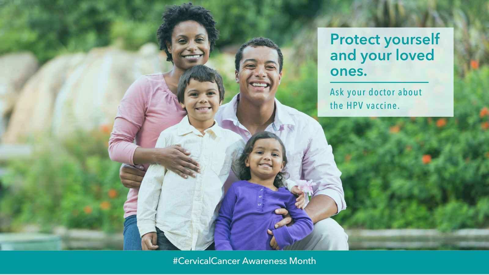Image of mom and dad with two kids with overlay text stating protect yourself and your loved ones. Ask your doctor about the HPV vaccine. 