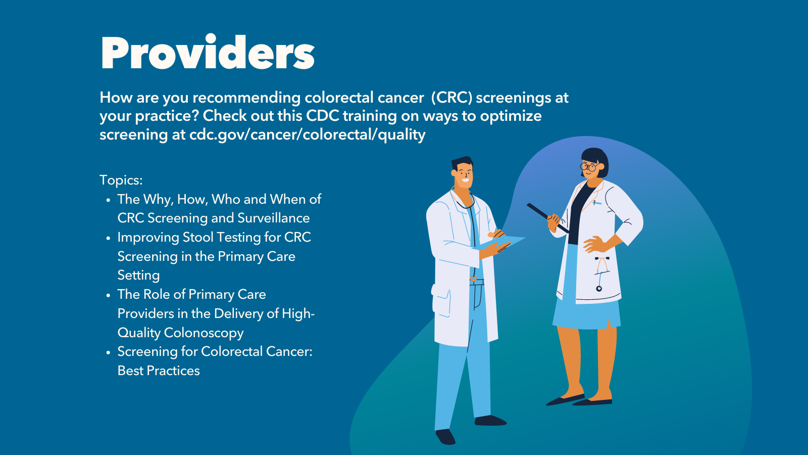 Image of two doctors with list of topics provided by a CDC training on optimizing colorectal cancer scrreening