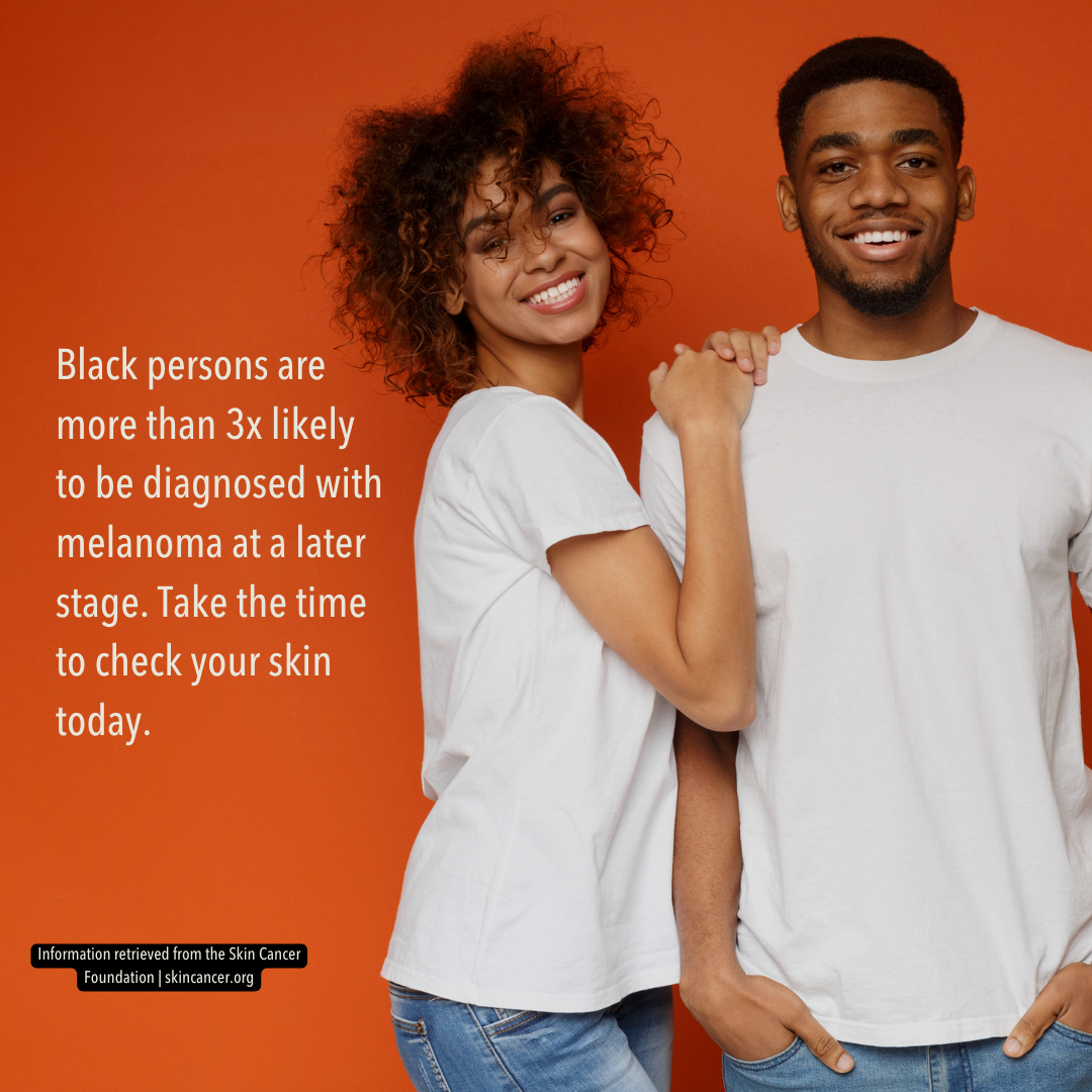 Image of young Black woman and man wearing white t-shirts standing in front of red background. Text reads: Black persons are more than 3x likely to be diagnosed with melanoma at a later stage. Take the time to check your skin today. 