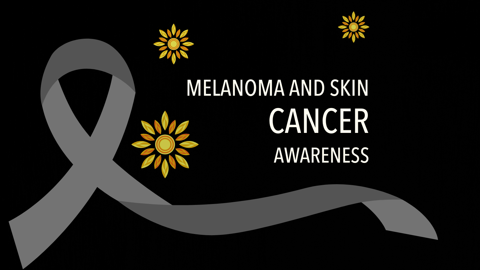 Image of black cancer ribbon and small sun stars on black background. Text reads Melanoma and Skin Cancer Awareness