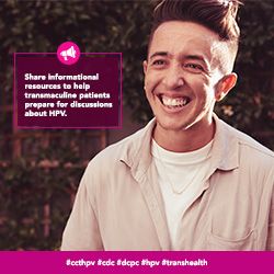 Provide HPV informational resources that providers can share with transgender men