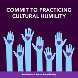 Commit to practicing cultural humility.