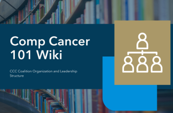 Comp Cancer 101 Wiki: CCC Coalition Organization and Leadership Structure