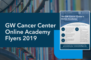 Cover image of GW Cancer Center Online Academy Flyers 2019
