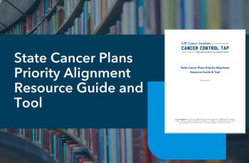 Cover image of State Cancer Plans Priority Alignment Resource Guide and Tool
