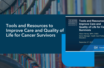 Cover image of Tools and Resources to Improve Care and Quality of Life for Cancer Survivors