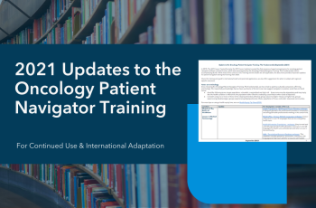 2021 Updates to the Oncology Patient Navigator Training