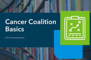Cancer Coalition Basics: CCC Plan Development