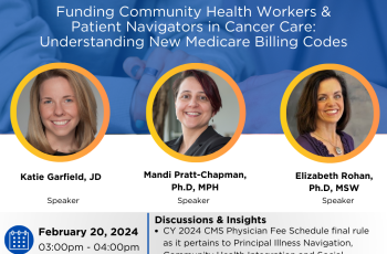 Archived Webinar for "Funding Community Health Workers & Patient Navigators in Cancer Care: Understanding New Medicare Billing Codes"